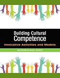 Building cultural competence : innovative activities and models