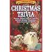 Bathroom Book of Christmas Trivia: Stories, Weird Facts & Folklore Behind Holiday Traditions from Around the World (Bathroom Book Of...)