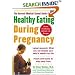 The Harvard Medical School Guide to Healthy Eating During Pregnancy (Harvard Medical School Guides)