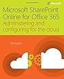 Microsoft SharePoint Online for Office 365: Administering and configuring for the cloud
