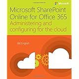 microsoft sharepoint online for office 365 administering and configuring for the cloud