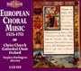 European Choral Music 1525 - 1751 [Box Set]