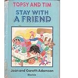 Topsy and Tim stay with a friend