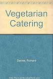 Vegetarian catering : commodities, techniques & processes