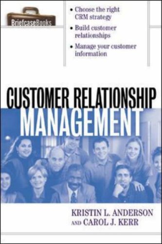 Customer Relationship Management (Briefcase Books Series)