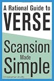 A Rational Guide to Verse: Scansion Made Simple