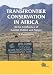 Transfrontier Conservation in Africa: At the Confluence of Capital, Politics and Nature