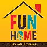 Fun Home (A New Broadway Musical)