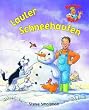 Lauter Schneehaufen!