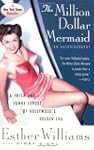 The Million Dollar Mermaid: An Autobi...