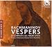 Vespers-Rachmaninov: Vespers & Complete All-Night Vigil [Hybrid SACD]