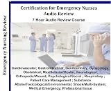 Emergency Nursing: A Comprehensive Audio Review 7 Hour, 7 Audio CD Review Course; CEN Certification for Emergency Nurses Review 7 Hours, 7 Audio CDs