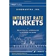 Interest Rate Markets: A Practical Approach to Fixed Income (Wiley Trading)