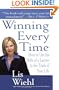 Winning Every Time: How to Use the Skills of a Lawyer in the Trials of Your Life