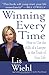 Winning Every Time: How to Use the Skills of a Lawyer in the Trials of Your Life