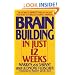 Brain Building in Just 12 Weeks