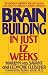 Brain Building in Just 12 Weeks