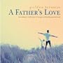 Golden Slumbers: A Fathers Love
