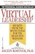 Virtual Leadership: Secrets from the Round Table for the Multi-Site Manager