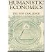 Humanistic Economics: The New Challenge