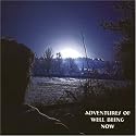 Adventures of Well Being Now