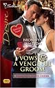 Vows & A Vengeful Groom (Silhouette Desire)