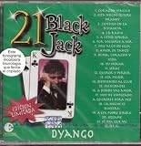 Dyango [21 Black Jack] 21 of the Best Hits
