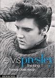 Elvis Presley: The King - Pamela Clarke Keogh