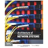 architecture of network systems the morgan kaufmann series in computer architecture and design