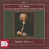 J. S. Bach: Six Unaccompanied Cello Suites Arranged for Guitar