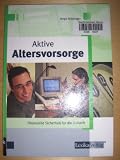 Produkt-Bild: Aktive Alltersvorsorge. Finanzielle Sicherheit f&uuml;r die Zukunft