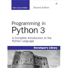 Programming in Python 3: A Complete Introduction to the Python Language (2nd Edition) (Developer's Library)