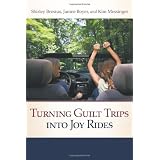 Turning Guilt Trips into Joy Rides