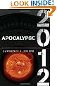 Apocalypse 2012: An Investigation Into Civilization's End