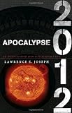 Apocalypse 2012: An Investigation into Civilization's End