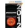 Apocalypse 2012: An Investigation into Civilization's End