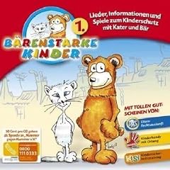 B�renstarke Kinder 1: Lieder, Informationen und Spiele zum Kinderschutz mit Kater und B�r