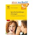 Sprachentwicklungsst�rungen: Grundlagen, Diagnostik und Therapie - mit Zugang zum Elsevier-Portal