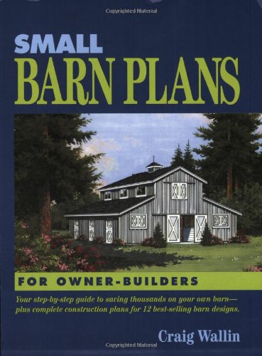 small barn plans for owner builders