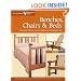 Benches, Chairs & Beds: Practical Projects from Shaker to Contemporary (The Best of Woodworker's Journal series)