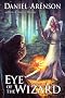 Eye of the Wizard (Misfit Heroes, Book 1)