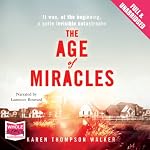 The Age of Miracles | Karen Thompson Walker