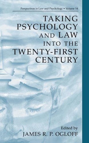 Taking Psychology and Law into the Twenty-First Century (Perspectives in Law & Psychology)