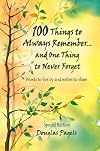 100 Things to Always Remember and One Thing to Never Forget: Words to Live by and Wishes to Share (Blue Mountain Arts Collection)
