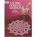 Tatting Doilies and Edgings (Dover Knitting, Crochet, Tatting, Lace)