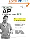 Cracking the AP U.S. History Exam, 2013 Edition (College Test Preparation)
