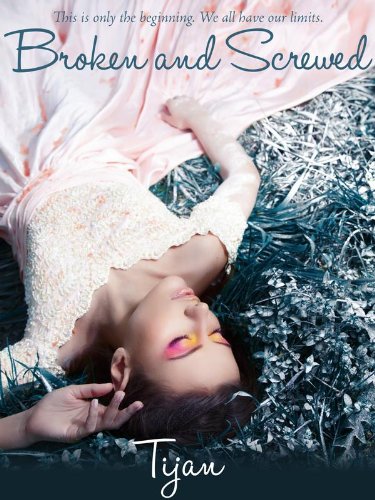 Broken and Screwed (The BS Series) by Tijan Broken and Screwed (The BS Series) by Tijan