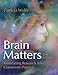 Brain Matters: Translating Research into Classroom Practice
