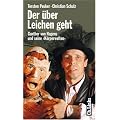 Der �ber Leichen geht. Gunther von Hagens und seine "K�rperwelten"