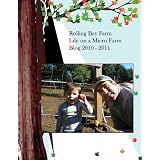 Rolling Bay Farm Life on a Micro Farm Blog 2010 - 2011